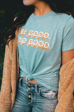 Be Good, Do Good Graphic Tee - Barefoot Dreamer